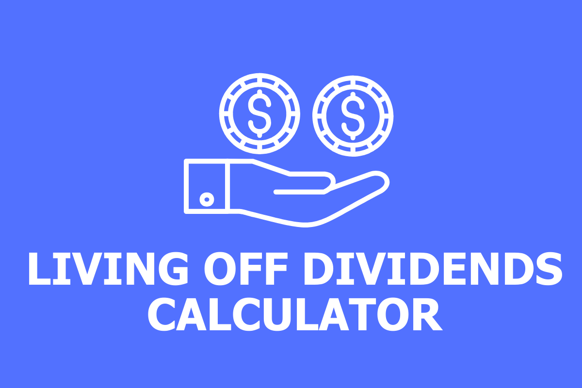 Living off Dividends Calculator